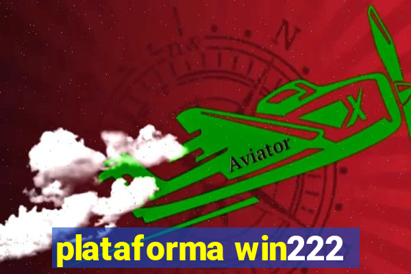 plataforma win222